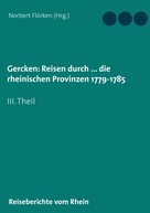 Norbert Flörken: Gercken, Ph.W.: Reisen durch ... die rheinischen Provinzen 1779-1785 