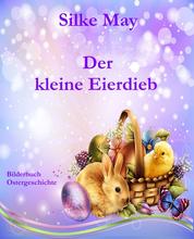 Der kleine Eierdieb - Bilderbuch Ostergeschichte