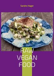 Raw Vegan Food - Lebendige Nahrung