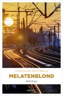 Christoph Gottwald: Melatenblond ★★★★★