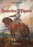 Volker Ebersbach: Francisco Pizarro ★★★★★