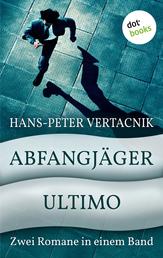 Abfangjäger & Ultimo - Zwei Romane in einem Band