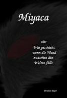 Christiane Siegert: Miyaca 