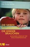 Ludwig Koneberg: Die sieben Sicherheiten, die Kinder brauchen ★★★★