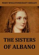 Mary Wollstonecraft Shelley: The Sisters Of Albano 