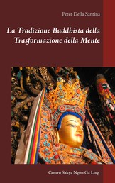 La Tradizione Buddhista della Trasformazione della Mente