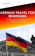 Ch. Wüsteneck: GERMAN TRAVEL FOR BEGINNERS 