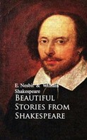 William Shakespeare: Beautiful Stories from Shakespeare 
