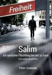 Salim - Ein syrischer Flüchtling bei mir zu Gast - Eine wahre Geschichte