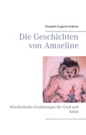 Elisabeth Eugenie Gräbner: Die Geschichten von Amseline ★★★★
