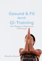 Alexandra Bauschat: Gesund & Fit durch Qi-Training 