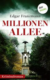 Millionenallee - Kriminalroman: Ein Köln-Krimi voll Lokalkolorit und eiskalter Spannung