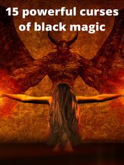 15 powerful curses of black magic