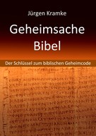 Jürgen Kramke: Geheimsache Bibel 