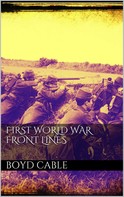 Boyd Cable: First World War Front Lines 