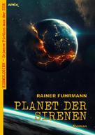 Rainer Fuhrmann: PLANET DER SIRENEN 