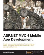 ASP.NET MVC 4 Mobile App Development - If your skill-sets include developing in C# on the .NET platform, this tutorial is a golden opportunity to extend your capabilities into mobile app development using the ASP.NET MVC framework. A totally practical primer.