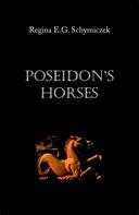 Regina E.G. Schymiczek: Poseidon's Horses 