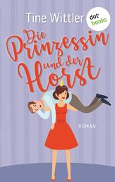 Die Prinzessin und der Horst - Roman