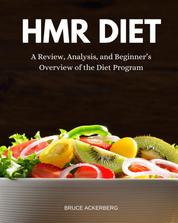 HMR Diet - A Review, Analysis, and Beginner’s Overview of the Diet Program