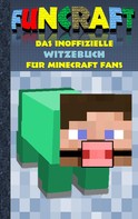 Theo von Taane: Funcraft - Das inoffizielle Witzebuch für Minecraft Fans ★★★★