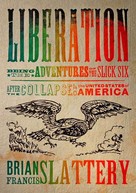 Brian Francis Slattery: Liberation 