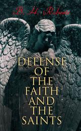 Defense of the Faith and the Saints - Complete Edition (Vol. 1&2)