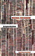 Michail Bulgakow: Arztgeschichten ★★★★★