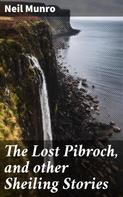 Neil Munro: The Lost Pibroch, and other Sheiling Stories 
