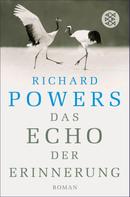 Richard Powers: Das Echo der Erinnerung ★★★★