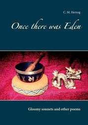 Once there was Eden - Gloomy sonnets and other poems