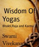 Swami Vivekanand: Wisdom Of Yogas 