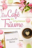 Annabelle Benn: Das Café der vergessenen Träume ★★★★
