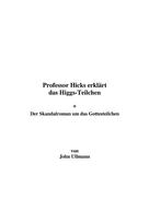John Ullmann: Professor Hicks erklärt das Higgs-Teilchen ★★★