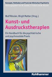 Kunst- und Ausdruckstherapien - Ein Handbuch für die psychiatrische und psychosoziale Praxis