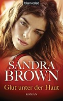 Sandra Brown: Glut unter der Haut ★★★★