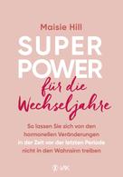 Maisie Hill: Superpower für die Wechseljahre ★★★★