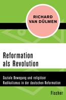 Richard van Dülmen: Reformation als Revolution 