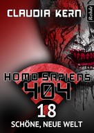 Claudia Kern: Homo Sapiens 404 Band 18: Schöne, neue Welt ★★★★