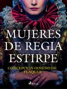 Concepción Gimeno de Flaquer: Mujeres de regia estirpe 