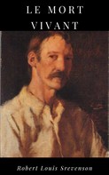 Robert Louis Stevenson: Le Mort Vivant 