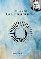 Franziska Fatka: Rising Mind 