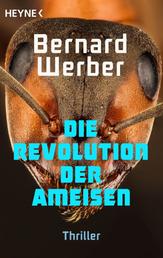 Die Revolution der Ameisen - Roman