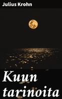 Julius Krohn: Kuun tarinoita 
