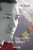 Ulli Olvedi: Tibet hinter dem Spiegel ★★★★