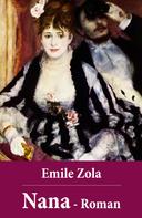 Émile Zola: Emile Zola: Nana - Roman 