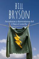 Bill Bryson: Aventuras y desventuras del Chico Centella 