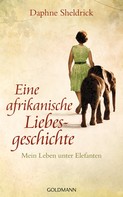 Dame Daphne Sheldrick: Eine afrikanische Liebesgeschichte ★★★★