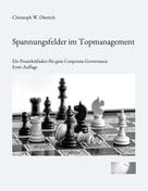 Christoph W. Dietrich: Spannungsfelder im Topmanagement 