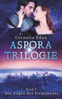 Cornelia Eden: Aspora-Trilogie, Band 3 ★★★★